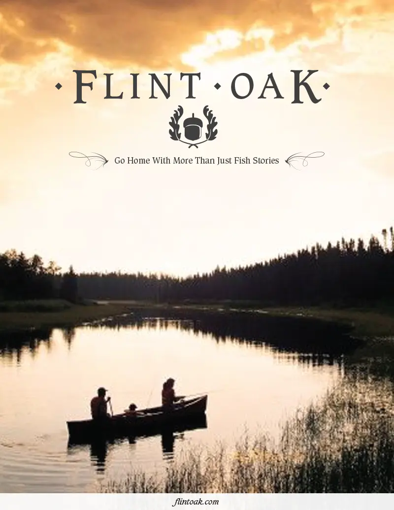 Flint Oak Print Ad - Go home with more than just fishing stories